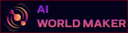 AI WORLD MAKER